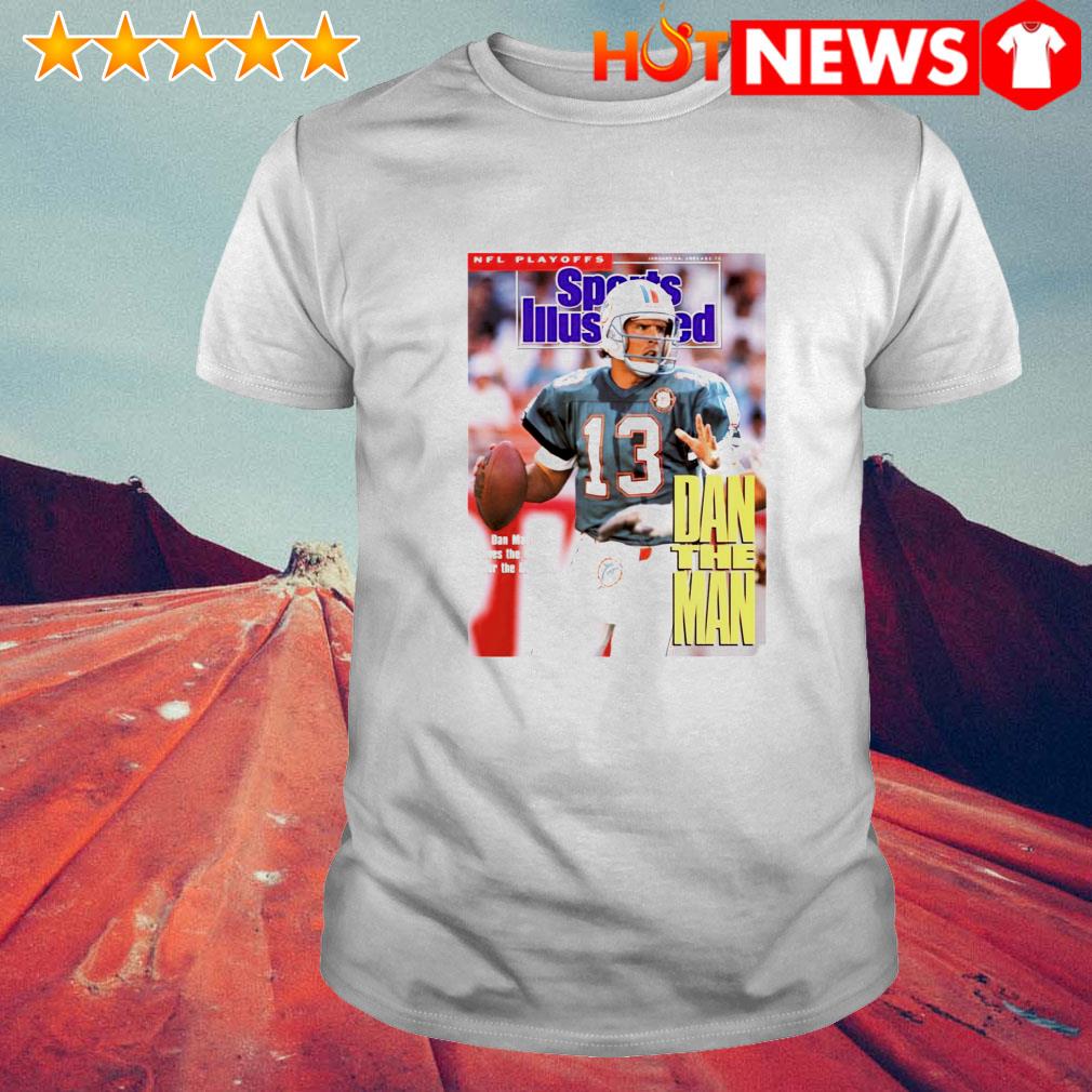 Dan Marino Nfl Playoffs Sports Illustrated Dan The Man Shirt,Sweater,  Hoodie, And Long Sleeved, Ladies, Tank Top