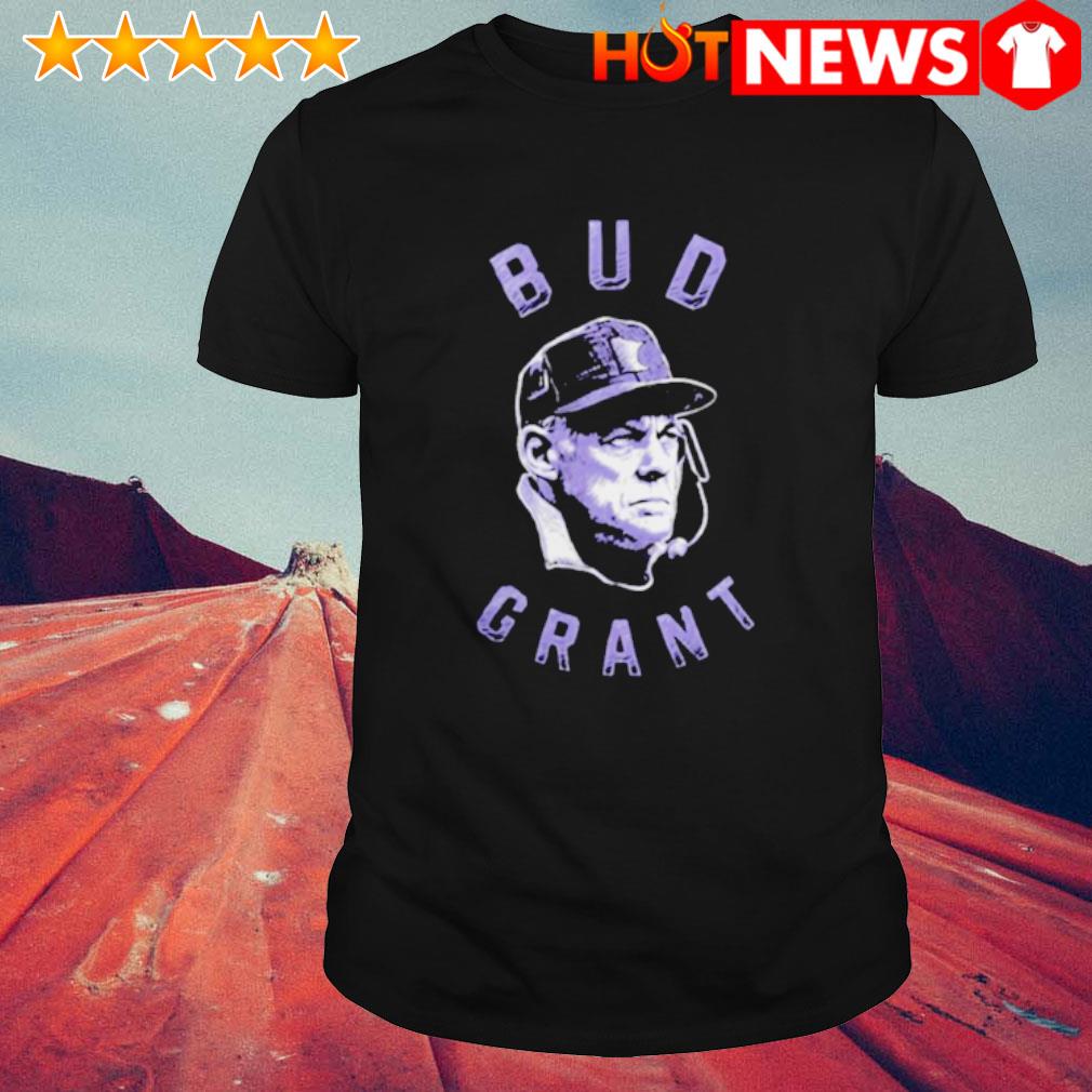Funny bud Grant legend shirt