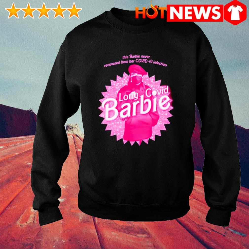 Awesome This Barbie never recovered from her covid-19 infection long covid Barbie shirt