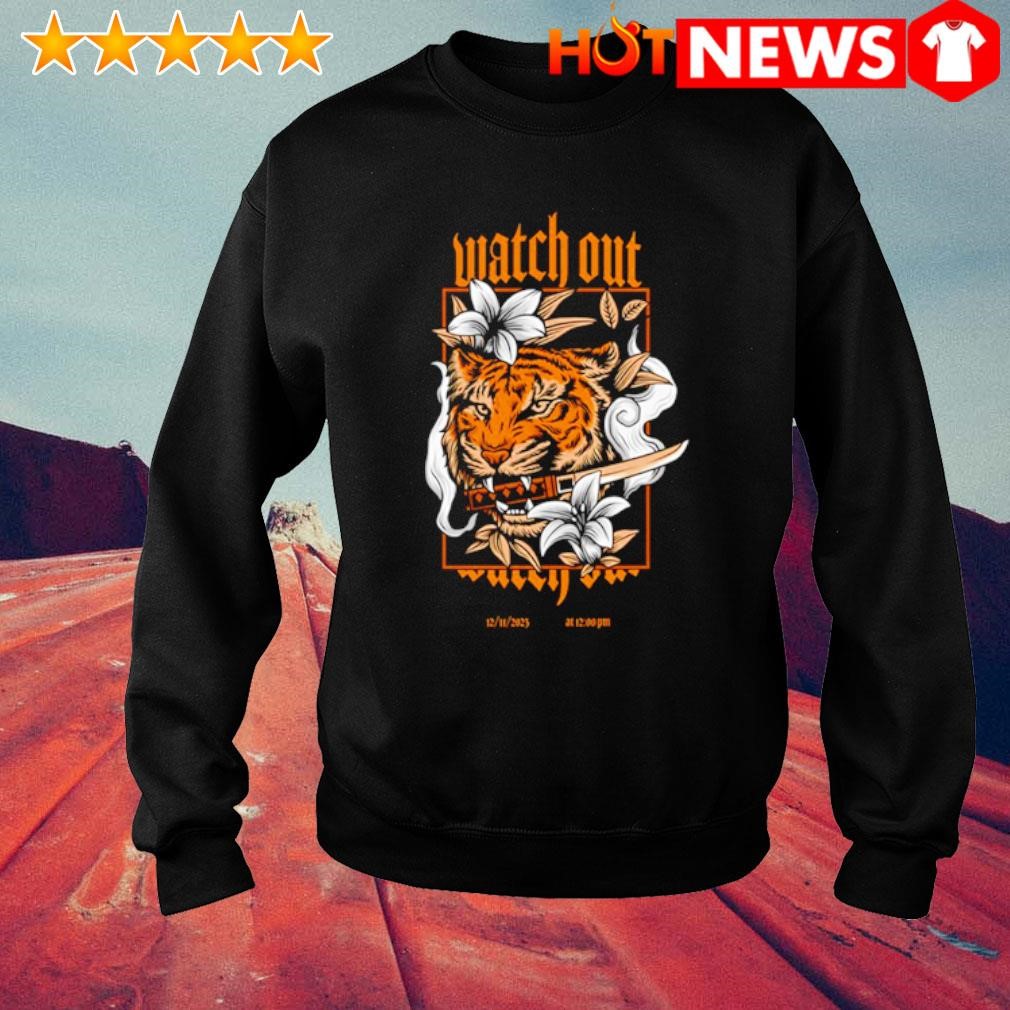 Best Watch out Tiger shirt