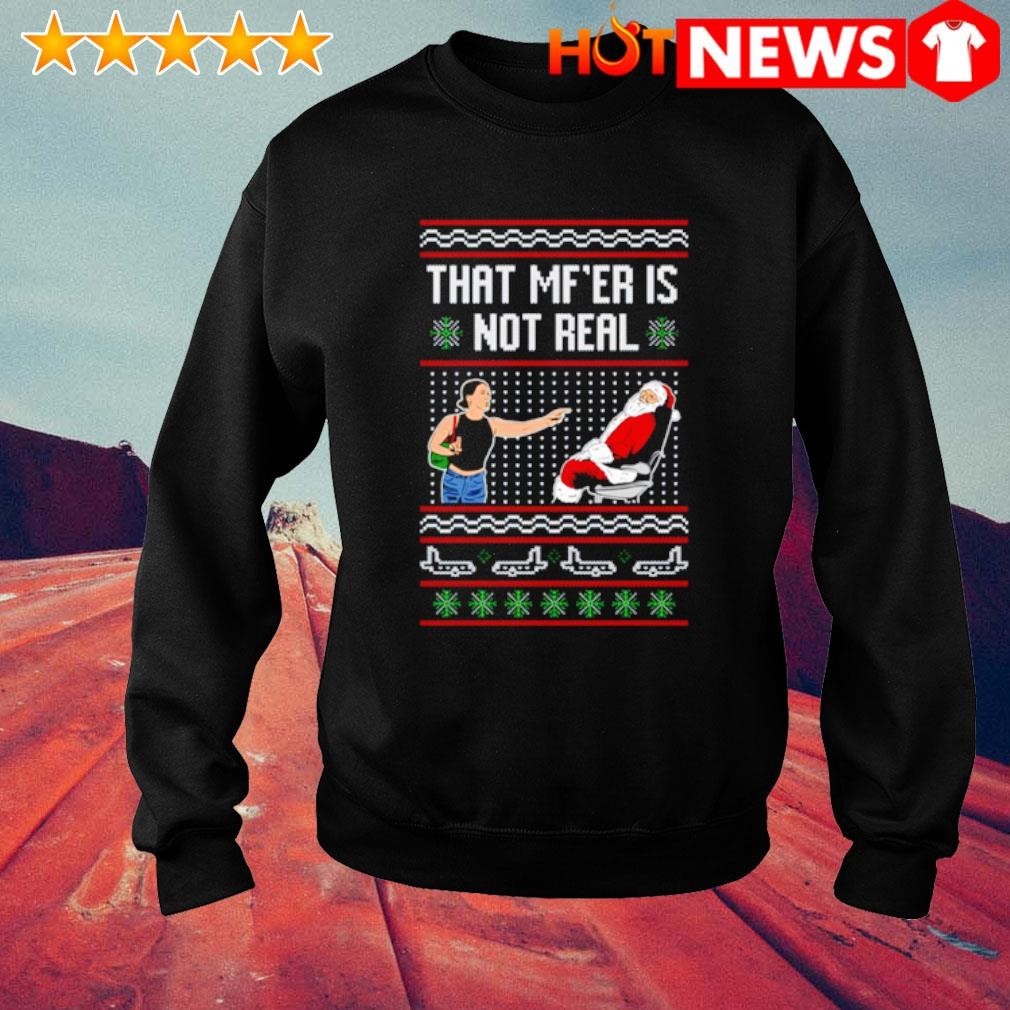 Funny That Mf'er is not real Christmas sweater