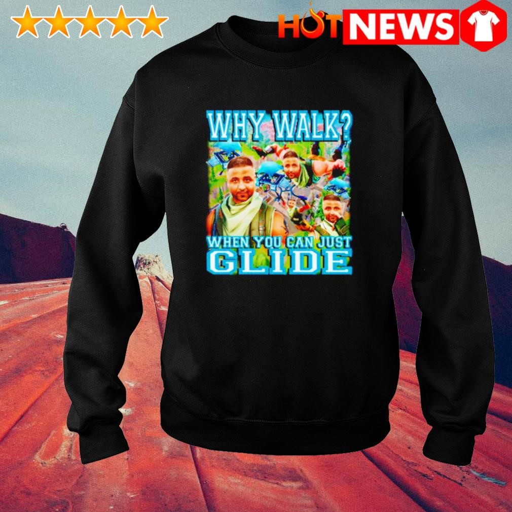 Original Why walk when you can just Glide shirt
