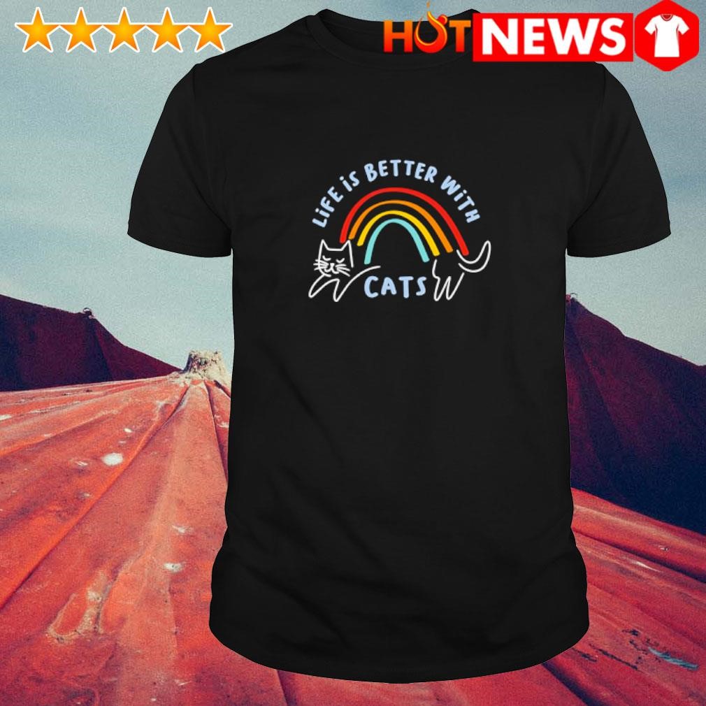 Top Life is better with cats rainbow shirt